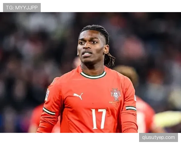 拉斐尔·莱奥进攻影响力持续提升，稳健表现背后的能力进阶路径